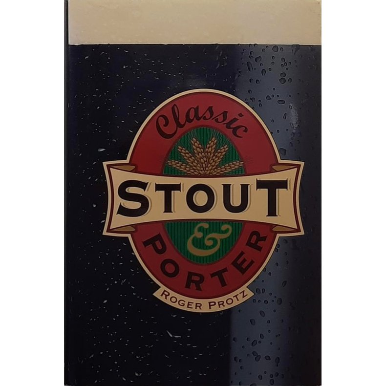 Roger Protz - Classic Stout &amp; Porter