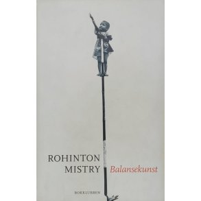 Rohinton Mistry - Balansekunst