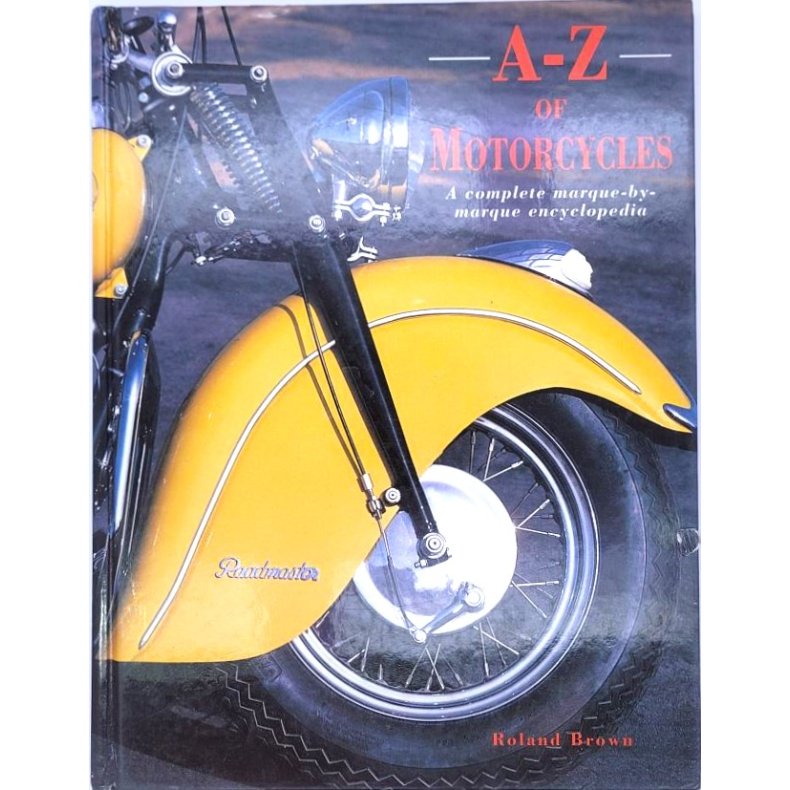 Roland Brown - A-Z of Motorcycles