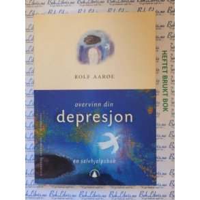 Rolf Aar�e - Overvinn din depresjon - En selvhjelpsbok