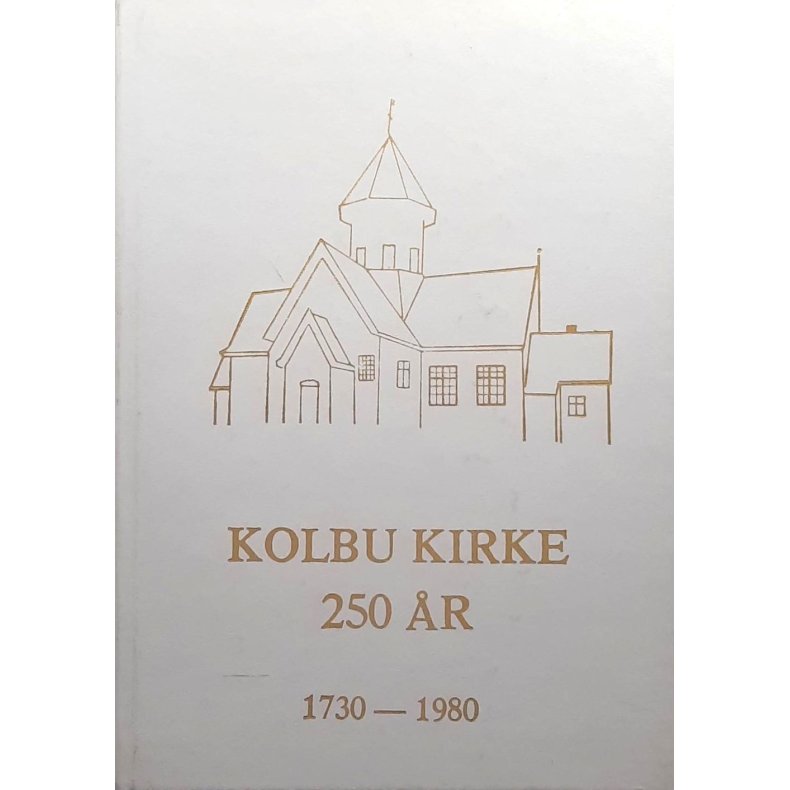 Rolf Christensen - Kolbu kirke 250 r 1730-1980 (Innb.)