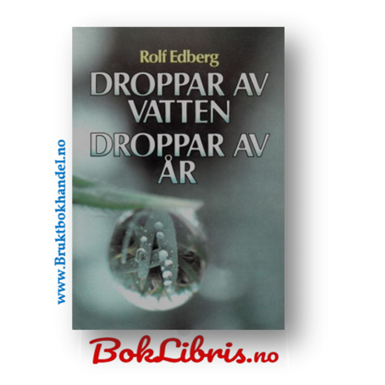 Rolf Edberg - Droppar av vatten droppar av r