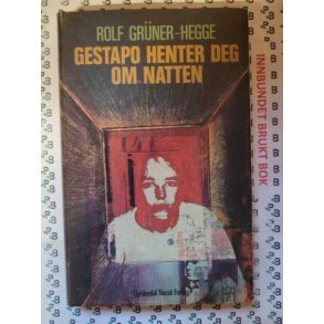 Rolf Grner-Hegge - Gestapo henter deg om natten