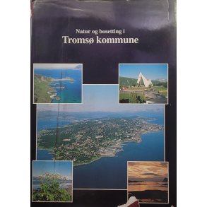 Rolf Haugland - Natur og bosetting i Troms kommune