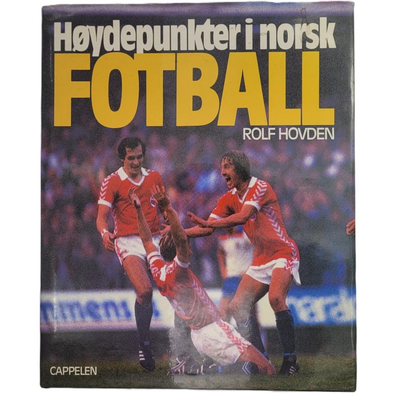 Rolf Hovden - Hydepunkter i norsk FOTBALL