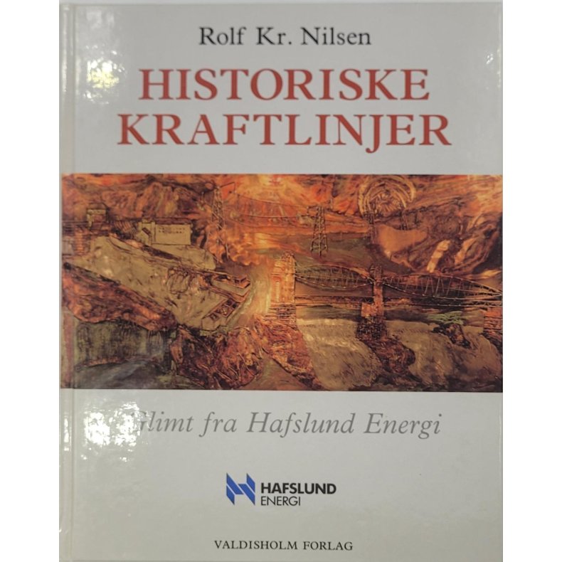 Rolf Kr. Nilsen - Historiske kraftlinjer