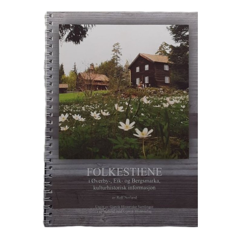 Rolf Norland - Folkestiene i �verby-, Eik- og Bergsmarka,  - (Heftet)