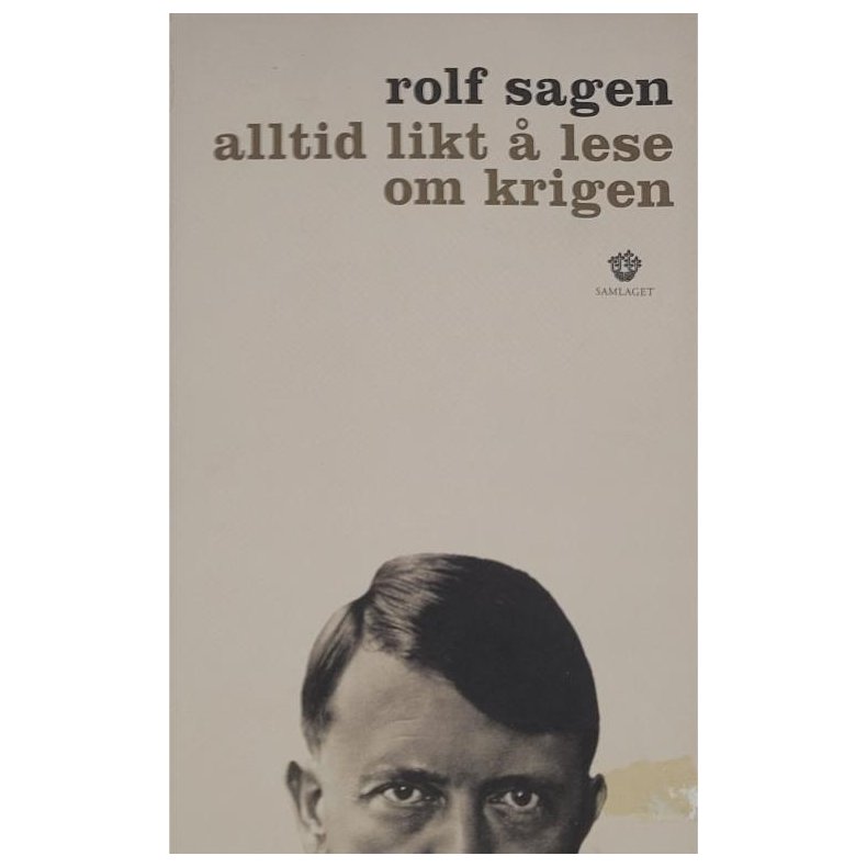 Rolf Sagen - Alltid likt  lese om krigen