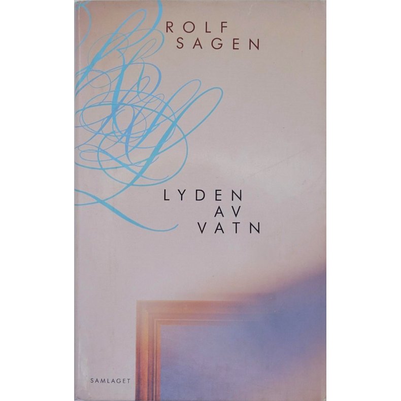 Rolf Sagen - Lyden av vatn