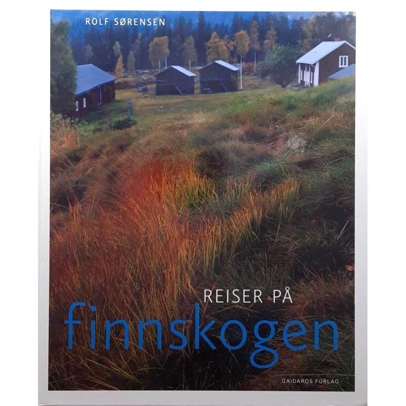 Rolf S�rensen - Reiser p� Finnskogen