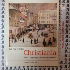 Rolf Stranger - Da Oslo var Christiania - Byen i tegninger, tresnitt og malerier