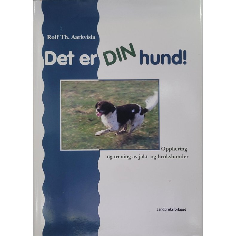 Rolf Th. Aarkvisla - Det er din hund (Innb.)