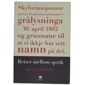 Rolf Theil - Skyformasjonane p San Fransisco srhimmel i grlysninga 30. april 1882 og grunnane til
