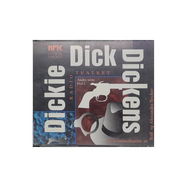 Rolf og Alexandra Becker - Dickie Dick Dickens - Serie 2, del 2 (Lydbok)