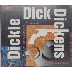 Rolf og Alexandra Becker - Dickie Dick Dickens - Serie 3 (Lydbok)