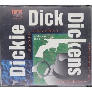 Rolf og Alexandra Becker - Dickie Dick Dickens - Serie 2, del 1 (Lydbok)