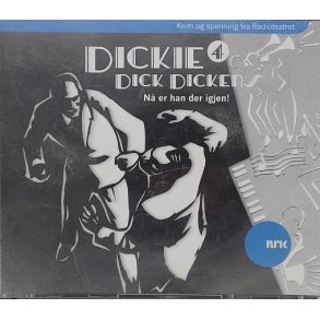 Rolf og Alexandra Becker - Dickie Dick Dickens #4 - N er han der igjen! (Lydbok)
