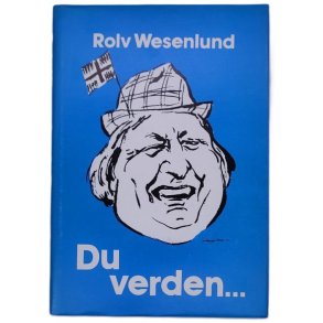 Rolv Wesenlund - Du verden...