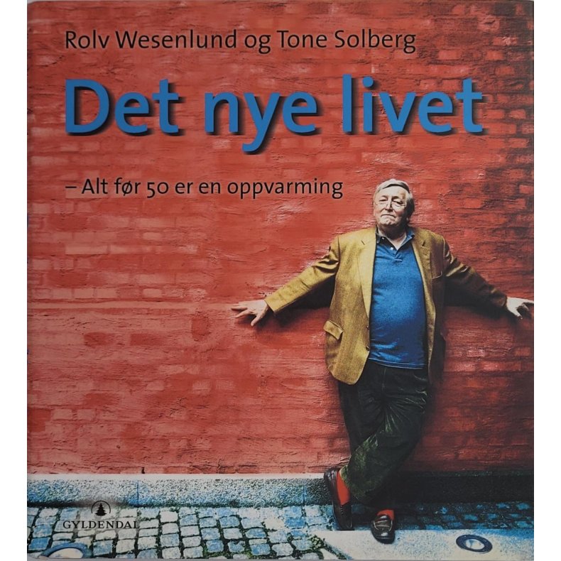 Rolv Wesenlund og Tone Solberg - Det nye livet - Alt fr 50 er en oppvarming