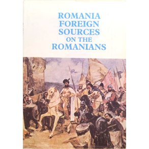 Romania Foreign Sources on the Romanians