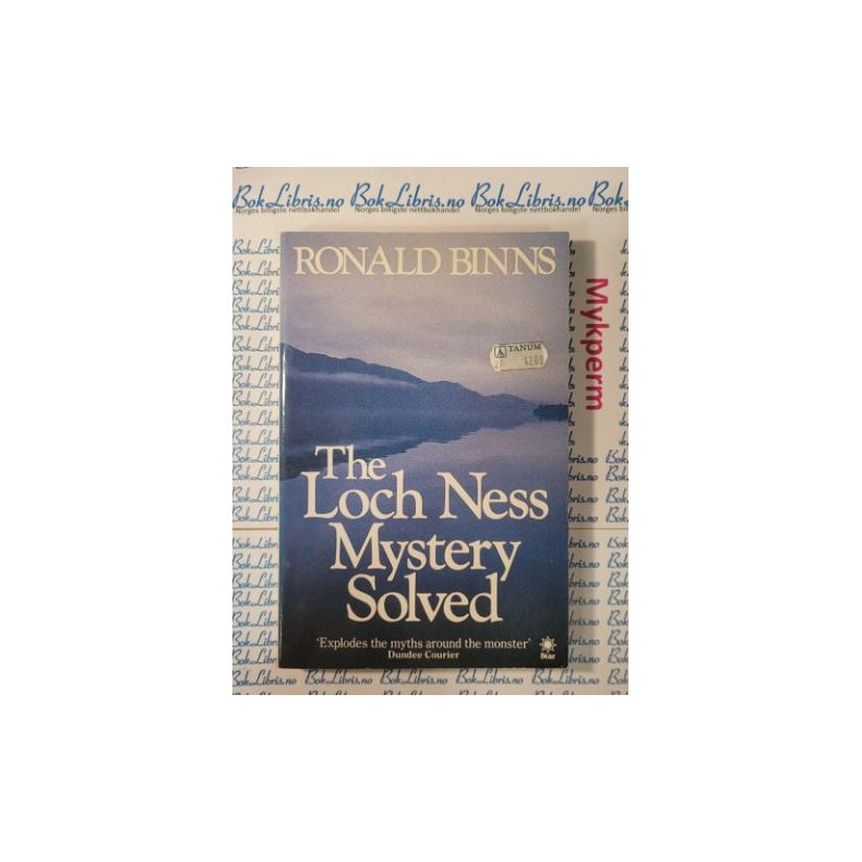 Ronald Binns - The Loch Ness Mystery Solved