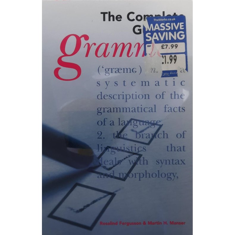 Rosalind Fergusson and Martin H. Manser - The Complete Guide To Grammar