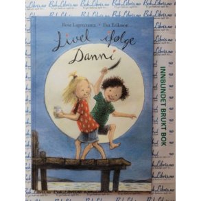 Rose Lagercrantz og Eva Eriksson - Livet iflge Danni