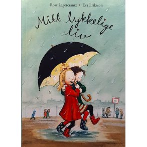Rose Lagercrantz og Eva Eriksson - Mitt lykkelige liv 