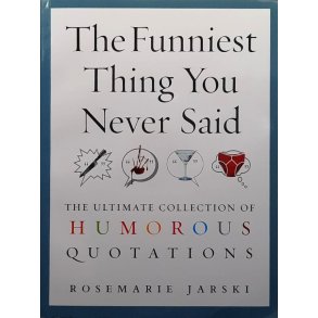 Rosemarie Jarski - The Funniest Thing You Never Said (Heftet)
