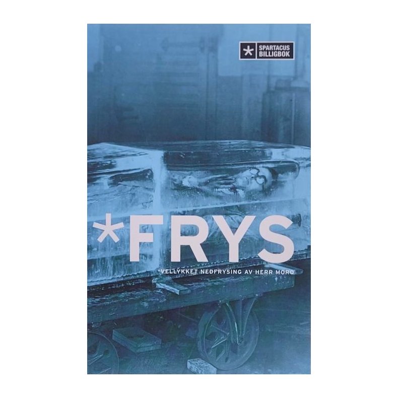 Roy Andersson - FRYS - Vellykket nedfrysing av herr Moro