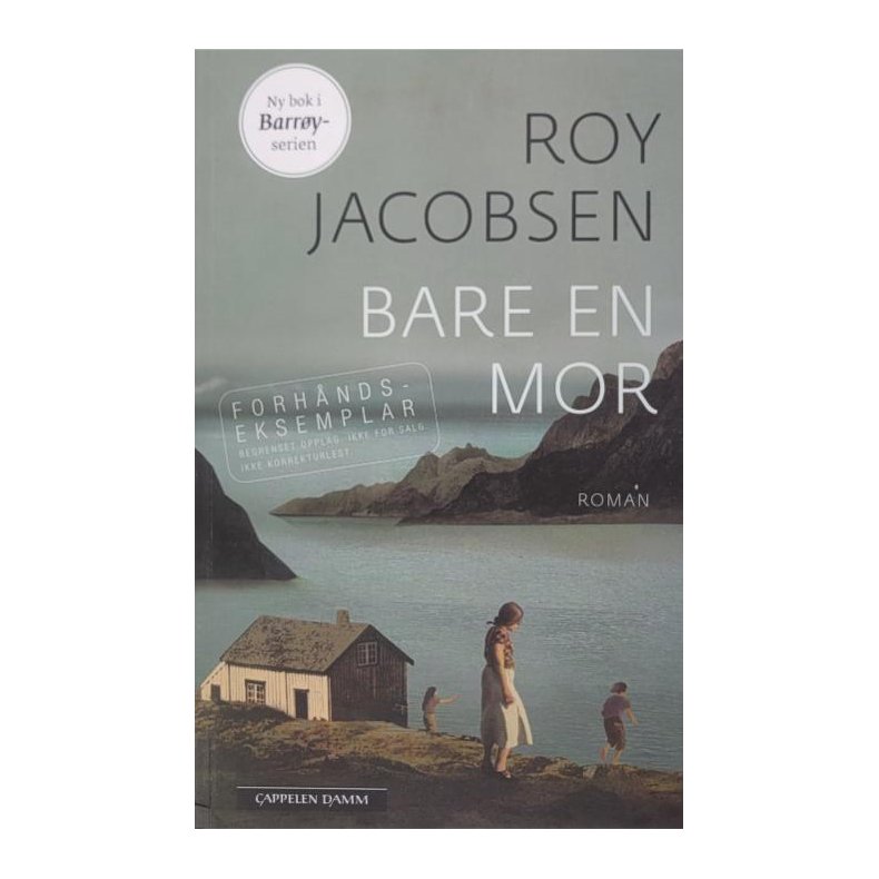 Roy Jacobsen - Bare en mor (Mykp.)