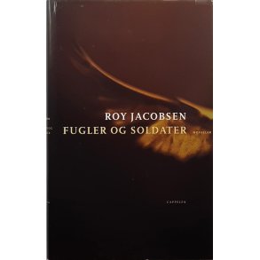 Roy Jacobsen - Fugler og soldater