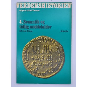 Rudi Thomsen (Red.) - Verdenshistorien - 4. Senantik og tidlig middelalder
