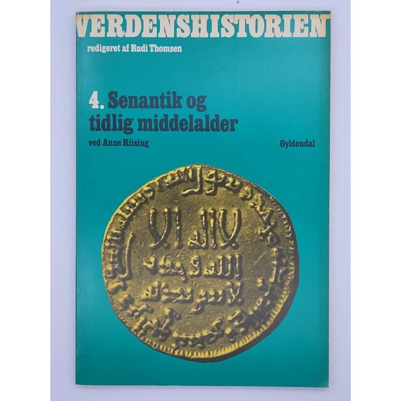 Rudi Thomsen (Red.) - Verdenshistorien - 4. Senantik og tidlig middelalder