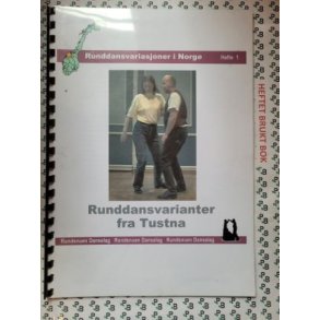 Runddansvariasjoner i Norge Hefte 1. Runddansvarianter fra Tustna (Inkl. DVD).