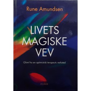 Rune Amundsen - Livets magiske vev