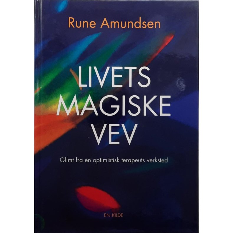 Rune Amundsen - Livets magiske vev