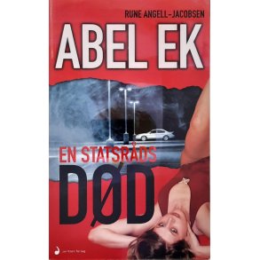 Rune Angell-Jacobsen - Abel Ek - En statsrds dd - Heftet