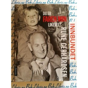 Rune Gerhardsen - Du er faren min likevel?