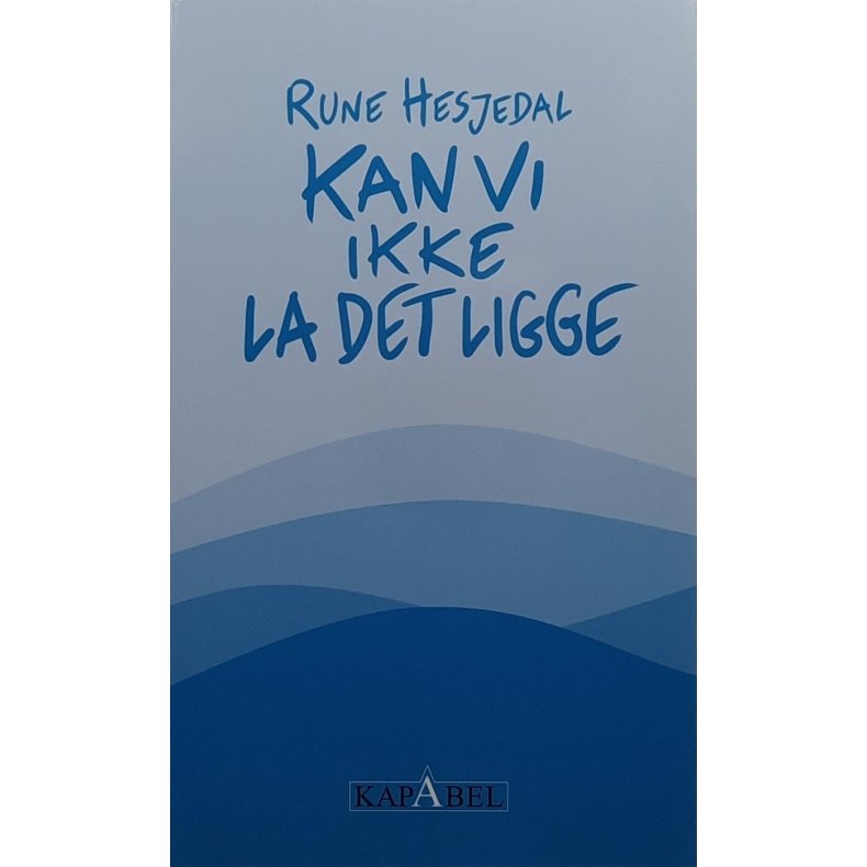 Rune Hesjedal - Kan vi ikke la det ligge
