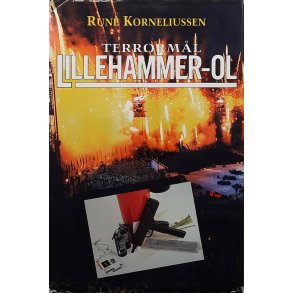 Rune Korneliussen - Terrorm�l Lillehamer-OL (Innbundet)