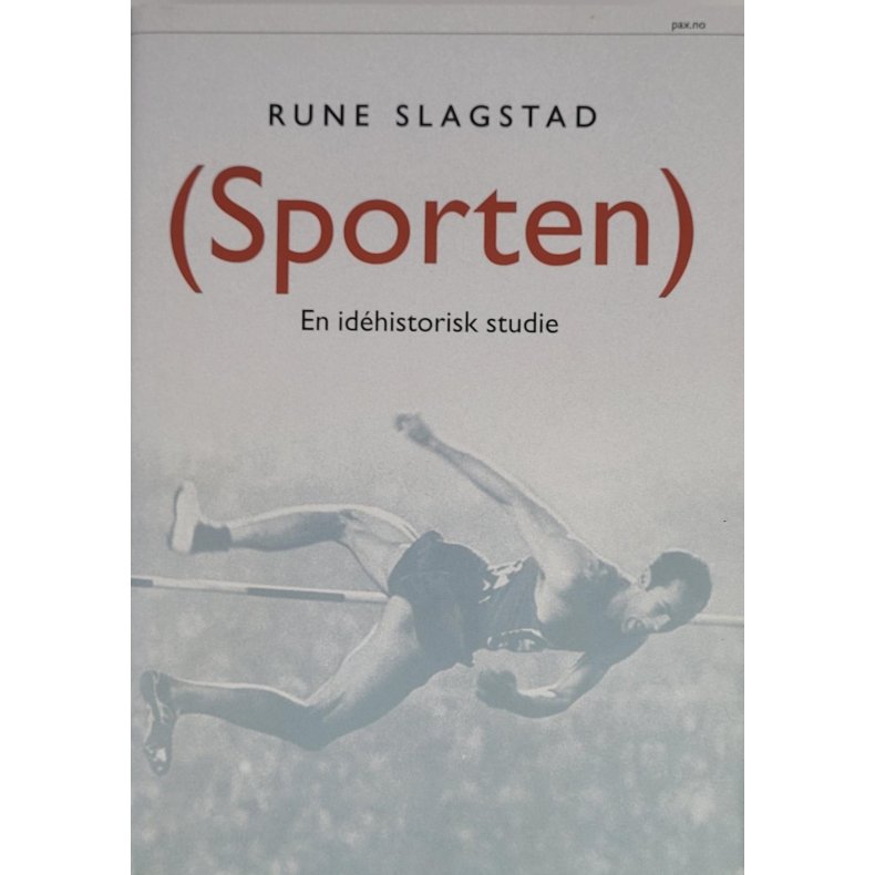 Rune Slagstad - (Sporten) - en idhistorisk studie - Innbundet