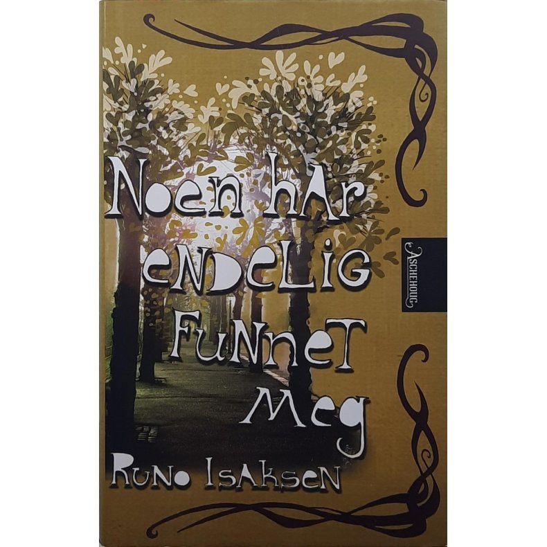 Runo Isaksen - Noen har endelig funnet meg (I)