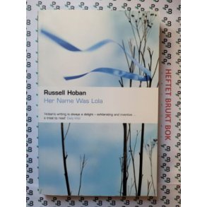 Russell Hoban - Her Name Was Lola