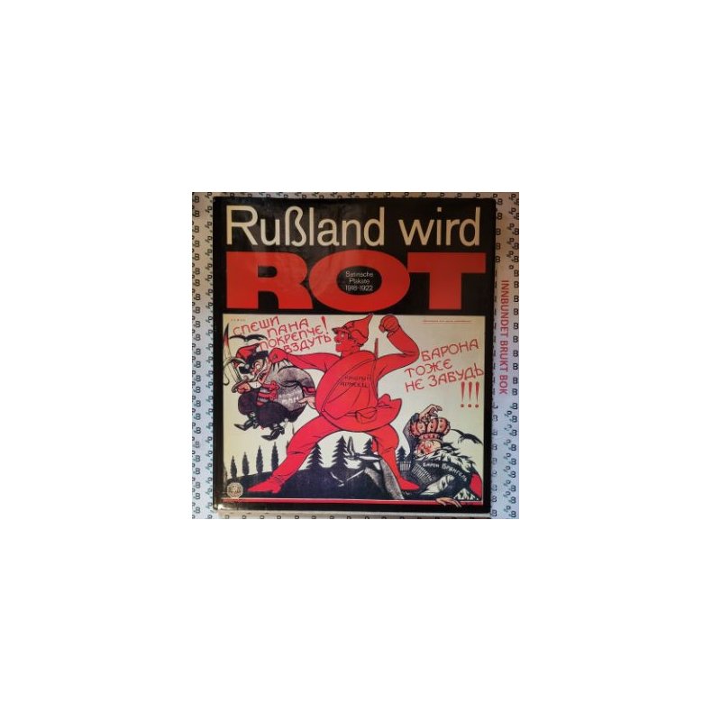 Georg Piltz - Russland Wird Rot Satirische Plakate 1918-1922