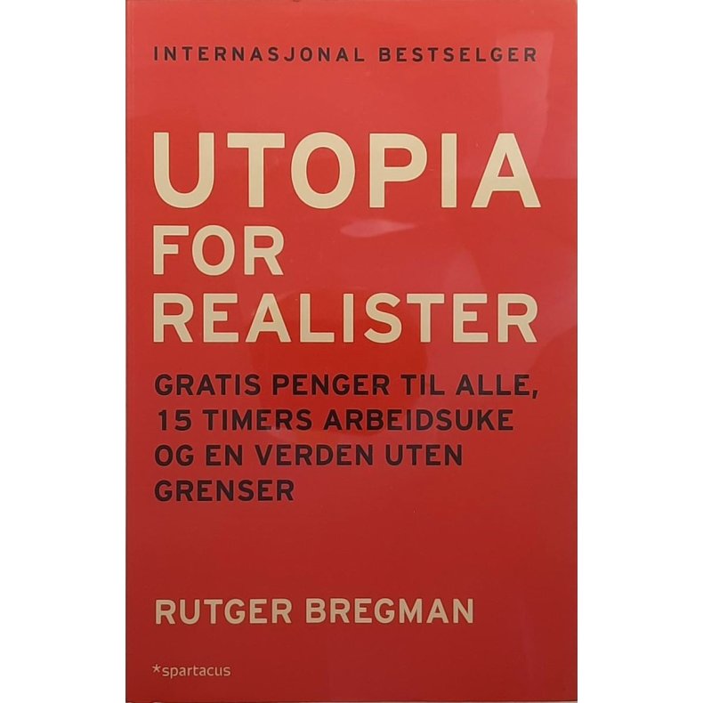 Rutger Bregman - Utopia for realister 
