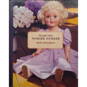 Ruth Enevoldsen - P jakt etter norske dukker (Signert)