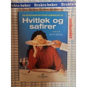 Ruth Reichl - Hvitlk og safirer