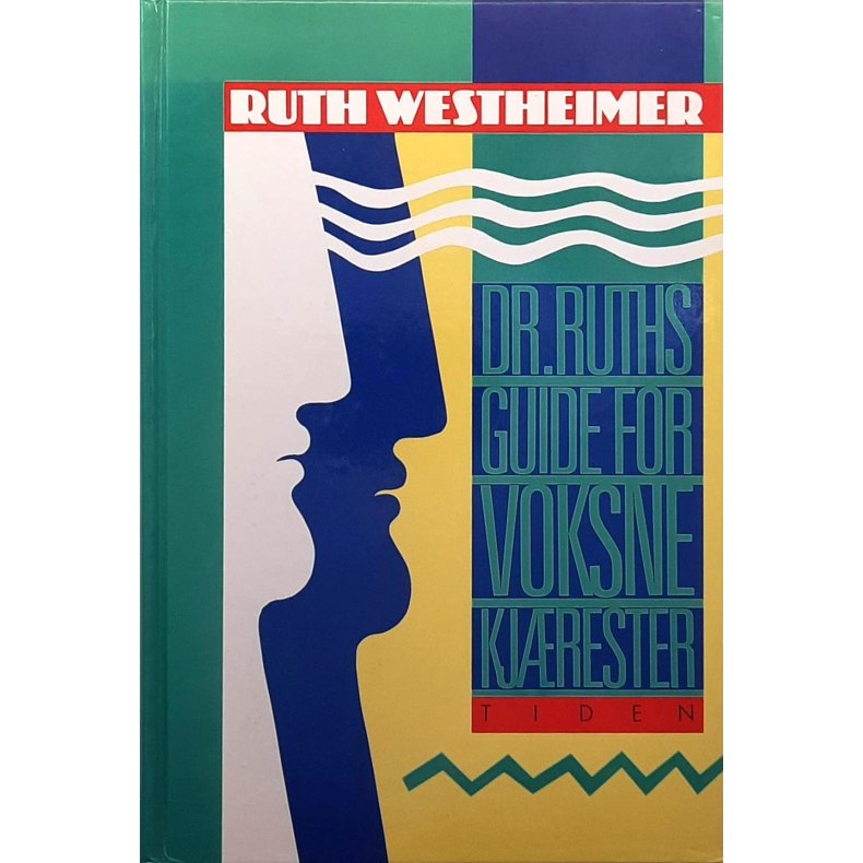 Ruth Westheimer - Dr. Ruths guide for voksne kj�rester (Innbundet)