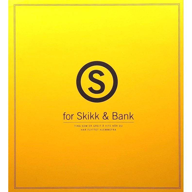 S for skikk og bank - ting som er greit  vite nr du har flyttet hjemmefra